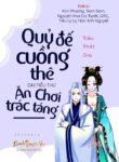 Quy De Cuong The Dai Tieu Thu An Choi Trac Tang
