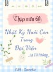 thap-nien-60-nhat-ky-nuoi-con-trong-dai-vien